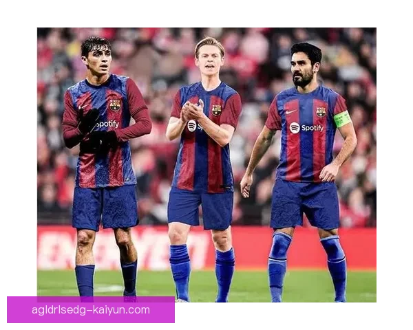 加维亚马尔中场组合本赛季表现稳健，持续提升巴萨中场竞争力